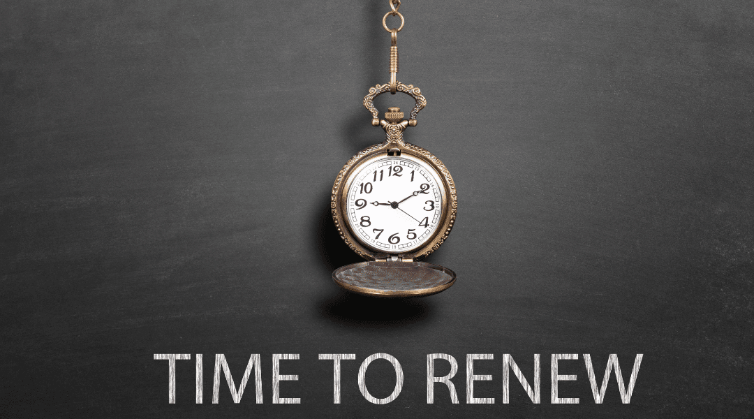 It’s Time to Renew