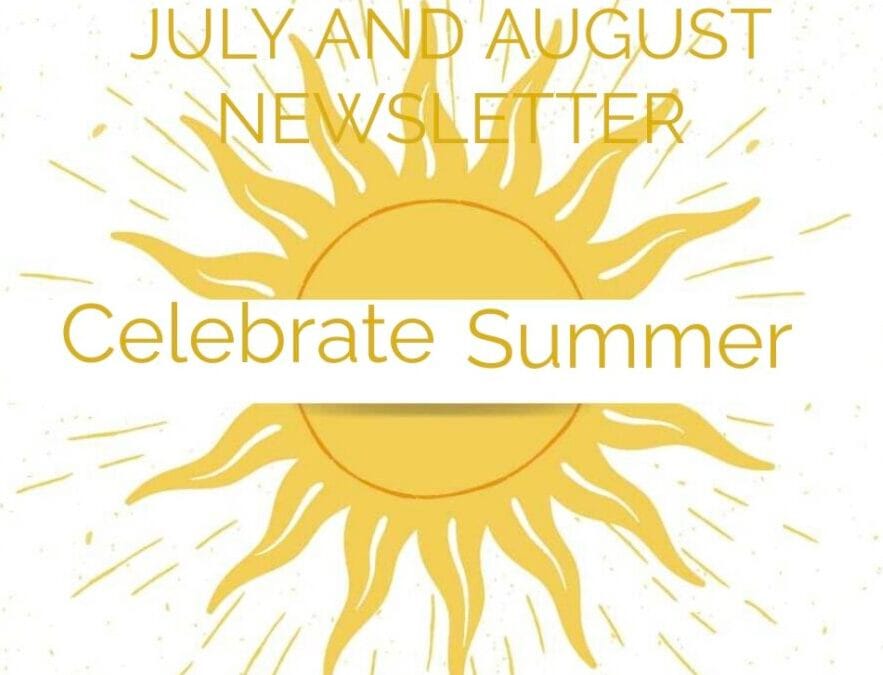 Summer Newsletter July and August 2024